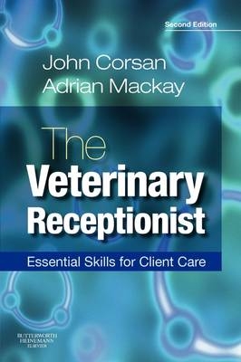 The Veterinary Receptionist - John R. Corsan, Adrian R. Mackay