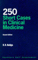 250 Short Cases in Clinical Medicine - R. R. Baliga