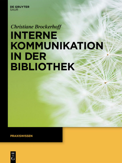 Interne Kommunikation in der Bibliothek - Christiane Brockerhoff