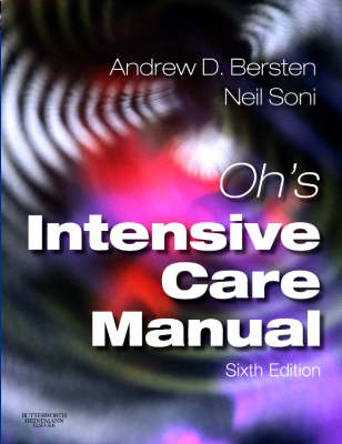 Oh's Intensive Care Manual - Andrew D. Bersten, Neil Soni