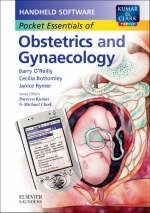 Pocket Essentials of Obstetrics and Gynaecology - Barry O'Reilly, Cecilia Bottomley, Janice Rymer