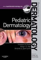 Pediatric Dermatology - Howard B. Pride, Albert C. Yan, Andrea L. Zaenglein