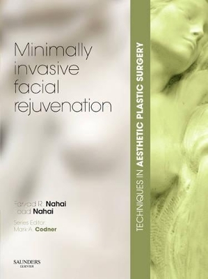 Minimally-Invasive Facial Rejuvenation - Foad Nahai, Farzad Nahai, Mark Codner