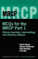 MCQ's for the MRCP - D.W. Galvani, Nick Beeching, Fred J. Nye, W.D Neithercut