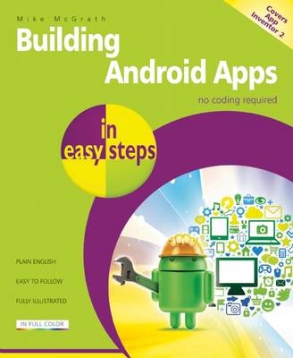 Building Android Apps in Easy Steps - Mike McGrath