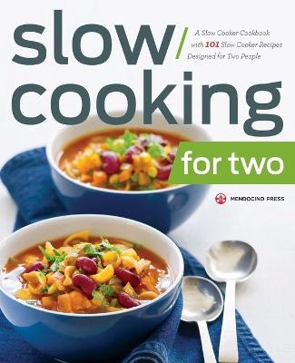 Slow Cooking for Two -  Mendocino Press