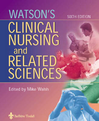 Watson's Clinical Nursing and Related Sciences - Mike Walsh