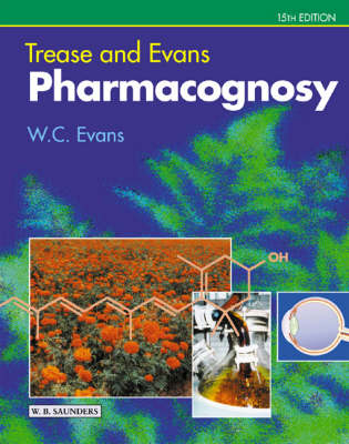 Trease and Evans Pharmacognosy - Dr. William Charles Evans