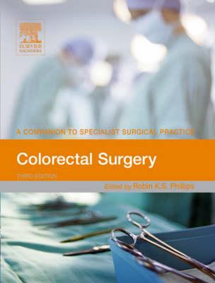 Colorectal Surgery - Professor  Robin K. S. Phillips