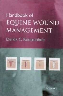 Handbook of Equine Wound Management - Derek C. Knottenbelt