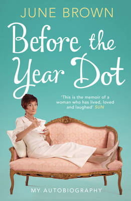 Before the Year Dot - June Brown