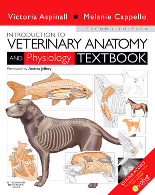 Introduction to Veterinary Anatomy and Physiology Textbook - Victoria Aspinall, Melanie Cappello