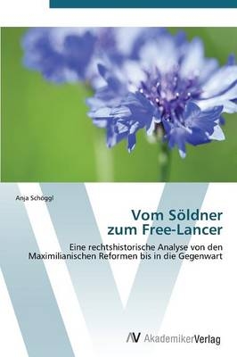 Vom SÃ¶ldner zum Free-Lancer - Anja SchÃ¶ggl