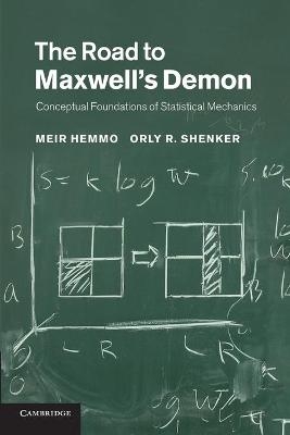 The Road to Maxwell's Demon - Meir Hemmo, Orly R. Shenker