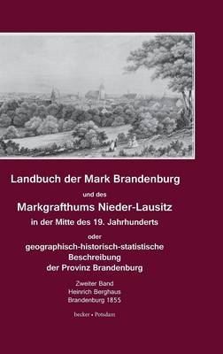 Landbuch der Mark Brandenburg un des Markgrafthums Nieder-Lausitz in der Mitte des 19. Jahrhunderts, Zweiter Band