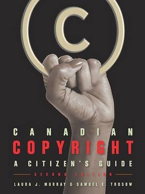 Canadian Copyright - Laura J. Murray, Samuel E. Trosow