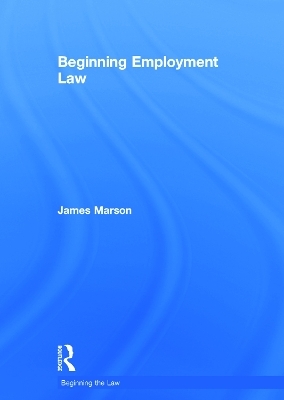 Beginning Employment Law - James Marson