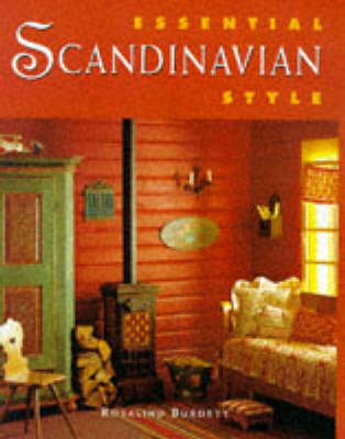 Essential Scandinavian Style - Rosalind Burdett