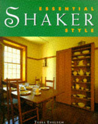 Essential Shaker Style - Tessa Evelegh