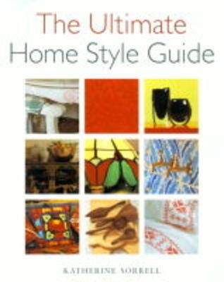 The Ultimate Home Style Guide - Katherine Sorrell