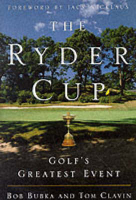 The Ryder Cup - Bob Bubka, Tom Clavin