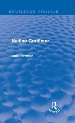 Nadine Gordimer (Routledge Revivals) - Judie Newman