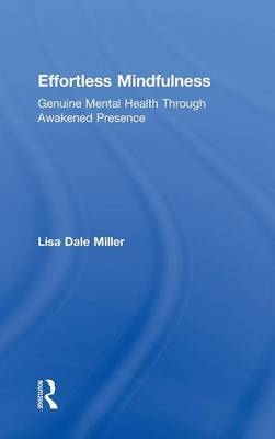 Effortless Mindfulness - Lisa Dale Miller