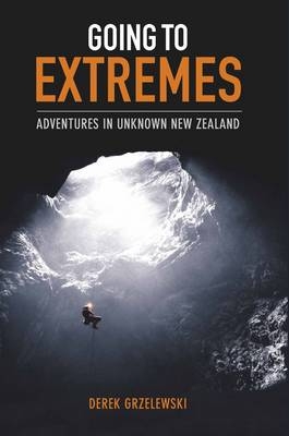 Going to Extremes - Derek Grzelewski