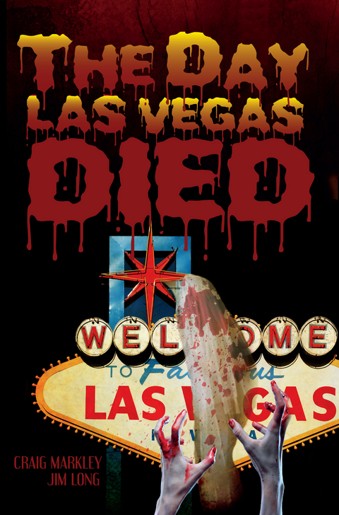Day Las Vegas Dies -  Jim Long,  Craig Markley