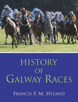 History of Galway Races - Francis P. M. Hyland