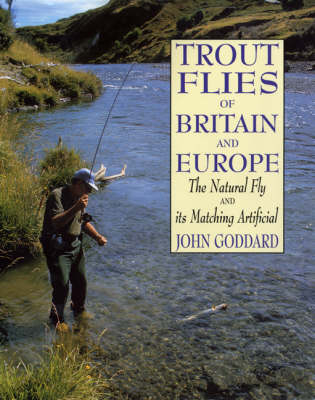 Trout Flies of Britain and Europe - John Goddard