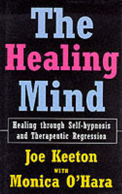 The Healing Mind - Joe Keeton, Monica O'Hara