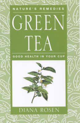Green Tea - Diana Rosen
