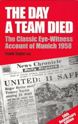 The Day a Team Died - Frank Taylor