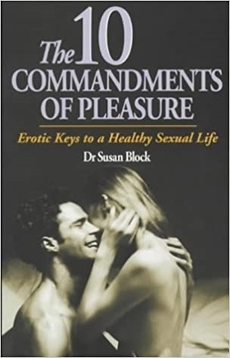 The Ten Commandments of Pleasure - Susan Block
