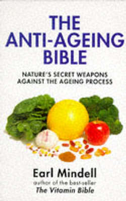 The Anti-Ageing Bible - Earl Mindell