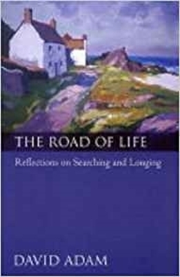The Road of Life - David Adam, The Rt Revd Michael Perham