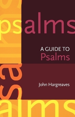 A Guide to the Psalms - John Hargreaves