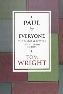 Paul for Everyone: the Pastoral Letters - Tom Wright