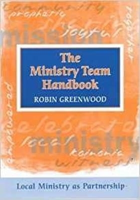 The Ministry Team Handbook - The Revd Canon Robin Greenwood
