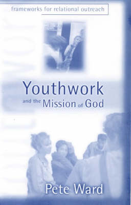 Youthwork & Mission Of God -  SPCK