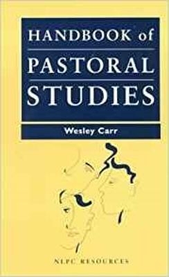 Handbook of Pastoral Studies - The Very Revd Dr Wesley Carr