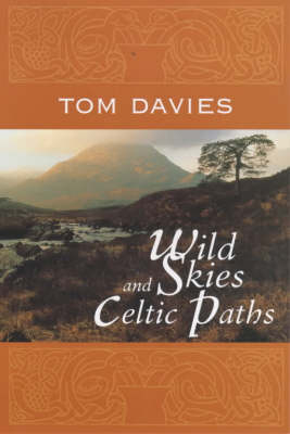 Wild Skies and Celtic Paths - Tom Davies