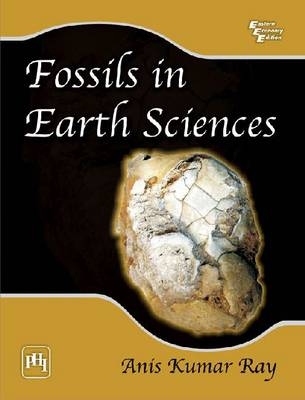 Fossils in Earth Sciences - Anis Kumar Ray