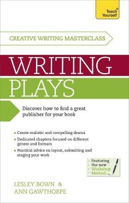 Masterclass: Writing Plays - Lesley Bown, Lesley Hudswell, Ann Gawthorpe