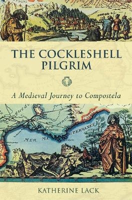 The Cockleshell Pilgrim - Katherine Lack