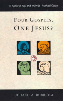 Four Gospels, One Jesus? - Richard A. Burridge