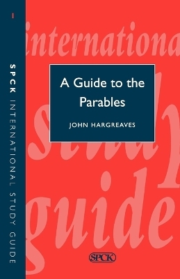 A Guide to the Parables - John Hargreaves