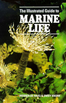 The Illustrated Guide to Marine Life - W. DeHaas, F. Knorr, W. de Haas