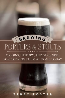 Brewing Porters and Stouts - Terry Foster